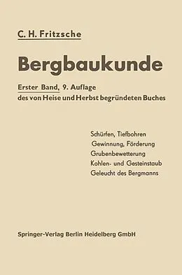 E-Book (pdf) Lehrbuch der Bergbaukunde mit besonderer Berücksichtigung des Steinkohlenbergbaues von Carl H. Fritzsche