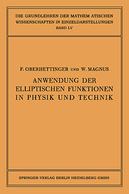 Kartonierter Einband Anwendung der Elliptischen Funktionen in Physik und Technik von Fritz Oberhettinger, Wilhelm Magnus