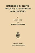 E-Book (pdf) Handbook of Elliptic Integrals for Engineers and Physicists von Paul F. Byrd, Morris D. Friedman