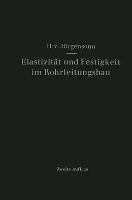 E-Book (pdf) Elastizität und Festigkeit im Rohrleitungsbau von Helmut von Jürgensonn