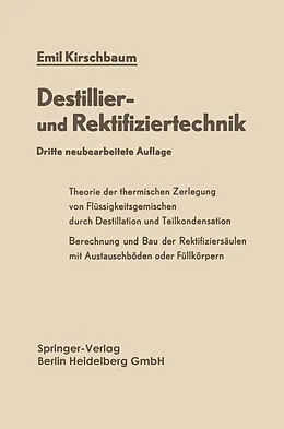 E-Book (pdf) Destillier- und Rektifiziertechnik von Emil Kirschbaum