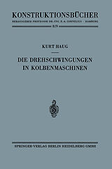E-Book (pdf) Die Drehschwingungen in Kolbenmaschinen von Kurt Haug