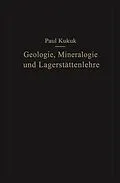 E-Book (pdf) Geologie, Mineralogie und Lagerstättenlehre von Paul Kukuk