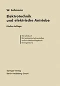 E-Book (pdf) Die Elektrotechnik und die elektrischen Antriebe von Wilhelm Lehmann