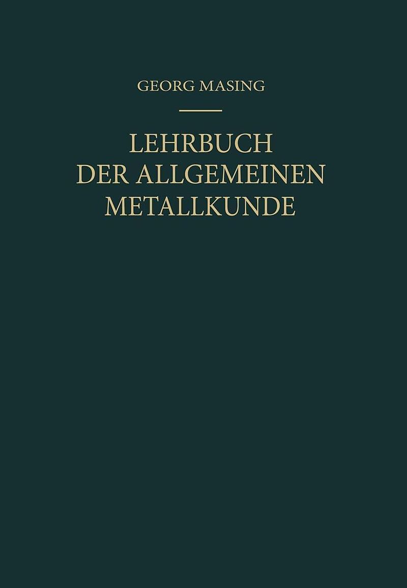 Lehrbuch der Allgemeinen Metallkunde