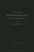 E-Book (pdf) Hydraulische Schmiedepressen und Kraftwasseranlagen von Ernst Müller