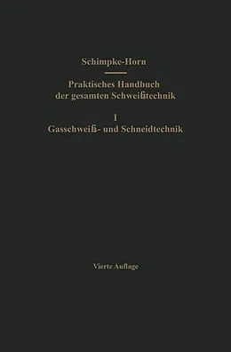 E-Book (pdf) Praktisches Handbuch der gesamten Schweißtechnik von Paul Schimpke, Hans A. Horn