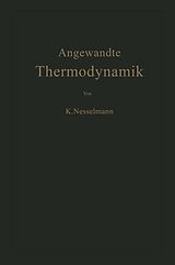 E-Book (pdf) Die Grundlagen der Angewandten Thermodynamik von Kurt Nesselmann
