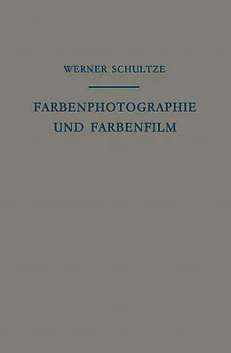 E-Book (pdf) Farbenphotographie und Farbenfilm von Werner Schultze