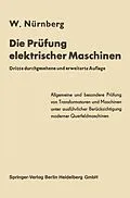 E-Book (pdf) Die Prüfung elektrischer Maschinen einschließlich der modernen Querfeldmaschinen von Werner Nürnberg