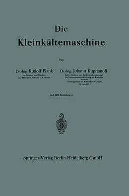 E-Book (pdf) Die Kleinkältemaschine von Rudolf Plank, Johann Kuprianoff