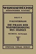 E-Book (pdf) Die Praxis der Warmbehandlung des Stahles von Paul Klostermann