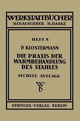 E-Book (pdf) Die Praxis der Warmbehandlung des Stahles von Paul Klostermann