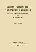 E-Book (pdf) Kurzes Lehrbuch der Pharmazeutischen Chemie von Kurt Bodendorf
