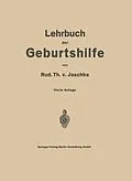 E-Book (pdf) Lehrbuch der Geburtshilfe von Rud. Th. v. Jaschke
