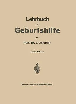E-Book (pdf) Lehrbuch der Geburtshilfe von Rud. Th. v. Jaschke