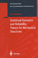 Couverture cartonnée Statistical Dynamics and Reliability Theory for Mechanical Structures de Valery A. Svetlitsky