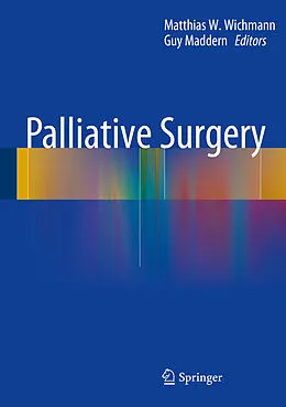 E-Book (pdf) Palliative Surgery von Matthias Wichmann, Guy Maddern