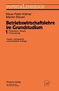 E-Book (pdf) Betriebswirtschaftslehre im Grundstudium von Klaus-Peter Kistner, Marion Steven