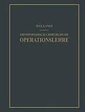 E-Book (pdf) Orthopädisch-chirurgische Operationslehre von Max Lange