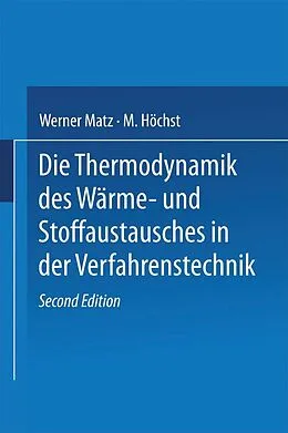 E-Book (pdf) Die Thermodynamik des Wärme- und Stoffaustausches in der Verfahrenstechnik von W. Matz, G. Matz
