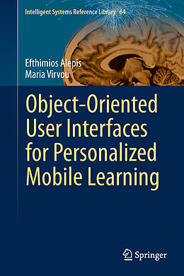 Livre Relié Object-Oriented User Interfaces for Personalized Mobile Learning de Maria Virvou, Efthimios Alepis