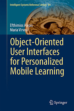 eBook (pdf) Object-Oriented User Interfaces for Personalized Mobile Learning de Efthimios Alepis, Maria Virvou