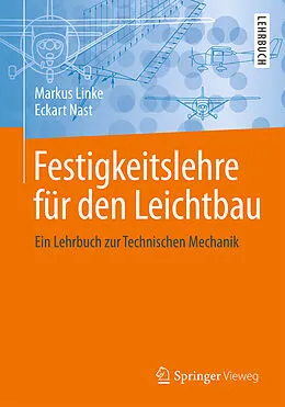E-Book (pdf) Festigkeitslehre für den Leichtbau von Markus Linke, Eckart Nast
