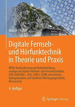 E-Book (pdf) Digitale Fernseh- und Hörfunktechnik in Theorie und Praxis von Walter Fischer