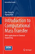 E-Book (pdf) Introduction to Computational Mass Transfer von Kuo-Tsong Yu, Xigang Yuan