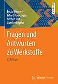 E-Book (pdf) Fragen und Antworten zu Werkstoffe von Ewald Werner, Erhard Hornbogen, Norbert Jost
