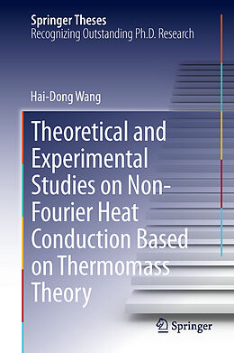 Fester Einband Theoretical and Experimental Studies on Non-Fourier Heat Conduction Based on Thermomass Theory von Hai-Dong Wang