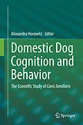 E-Book (pdf) Domestic Dog Cognition and Behavior von Alexandra Horowitz