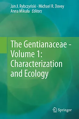 E-Book (pdf) The Gentianaceae - Volume 1: Characterization and Ecology von Jan J. Rybczy?ski, Michael R. Davey, Anna Mikula