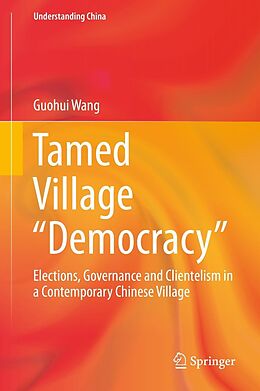 eBook (pdf) Tamed Village "Democracy" de Guohui Wang