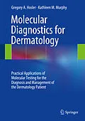 E-Book (pdf) Molecular Diagnostics for Dermatology von Gregory A. Hosler, Kathleen M. Murphy