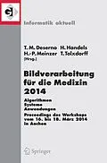 E-Book (pdf) Bildverarbeitung für die Medizin 2014 von Thomas Martin Deserno, Heinz Handels, Hans-Peter Meinzer