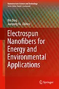 E-Book (pdf) Electrospun Nanofibers for Energy and Environmental Applications von Bin Ding, Jianyong Yu