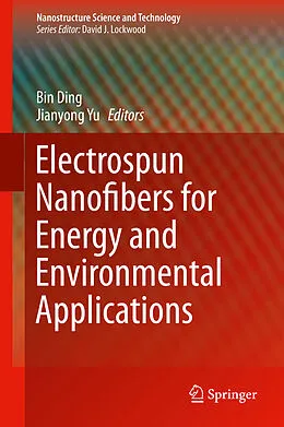 E-Book (pdf) Electrospun Nanofibers for Energy and Environmental Applications von Bin Ding, Jianyong Yu