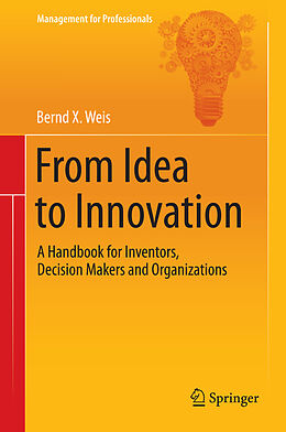E-Book (pdf) From Idea to Innovation von Bernd X. Weis
