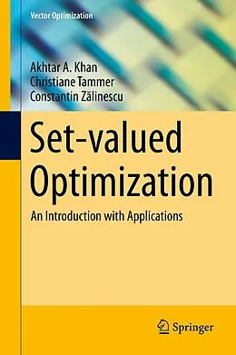 E-Book (pdf) Set-valued Optimization von Akhtar A. Khan, Christiane Tammer, Constantin Zalinescu