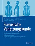E-Book (pdf) Forensische Verletzungskunde von Christoph G. Birngruber, Gabriele Lasczkowski, Reinhard B. Dettmeyer
