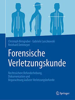 E-Book (pdf) Forensische Verletzungskunde von Christoph G. Birngruber, Gabriele Lasczkowski, Reinhard B. Dettmeyer