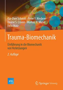 E-Book (pdf) Trauma-Biomechanik von Kai-Uwe Schmitt, Peter F. Niederer, Duane S. Cronin
