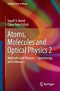 E-Book (pdf) Atoms, Molecules and Optical Physics 2 von Ingolf V. Hertel, Claus-Peter Schulz