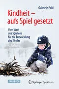 E-Book (pdf) Kindheit - aufs Spiel gesetzt von Gabriele Pohl