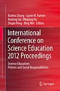 E-Book (pdf) International Conference on Science Education 2012 Proceedings von Baohui Zhang, Gavin Fulmer, Xiufeng Liu