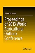 E-Book (pdf) Proceedings of 2013 World Agricultural Outlook Conference von Shiwei Xu