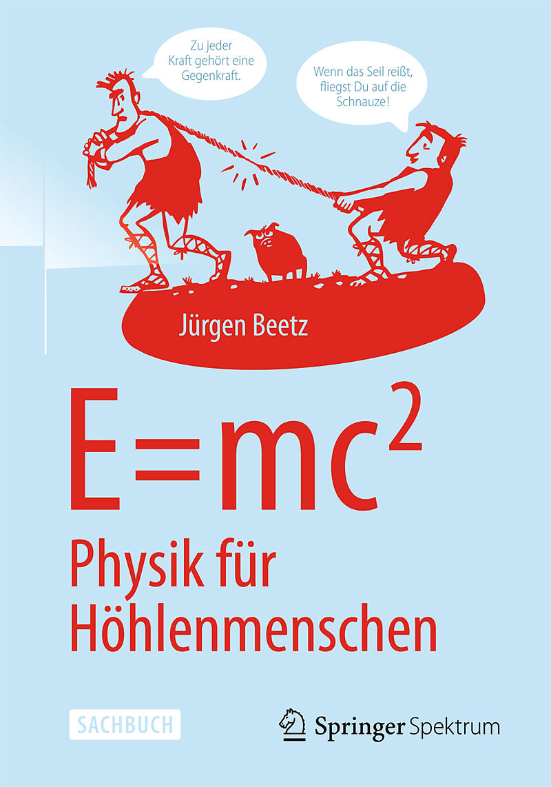 E=mc^2: Physik für Höhlenmenschen