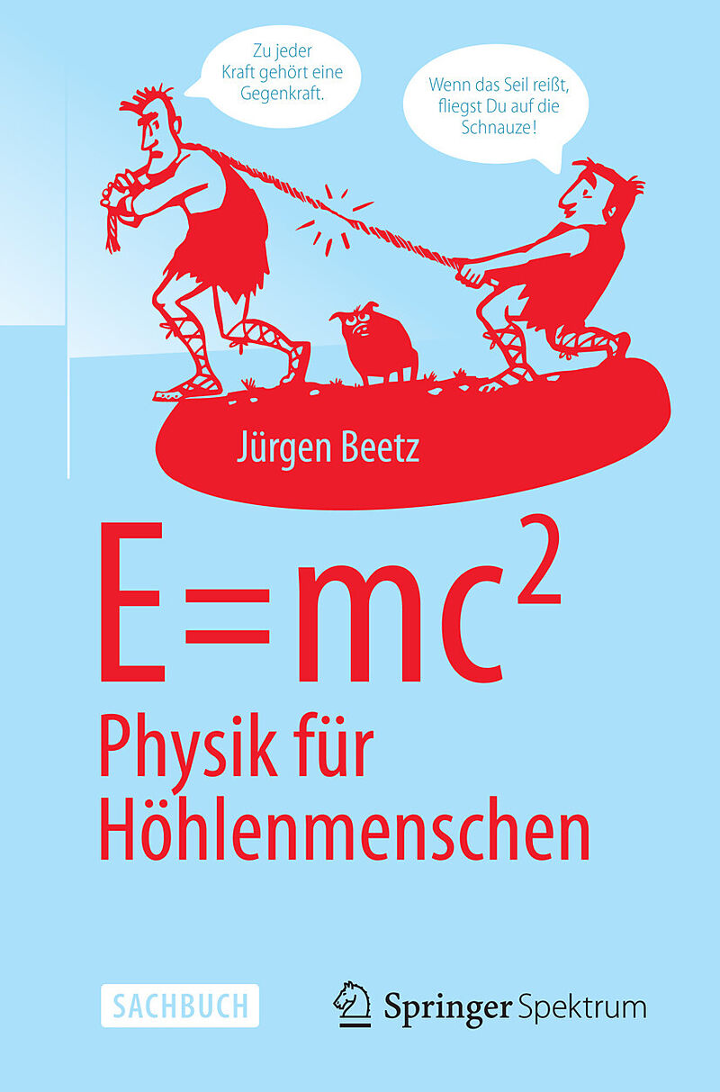 E=mc^2: Physik für Höhlenmenschen